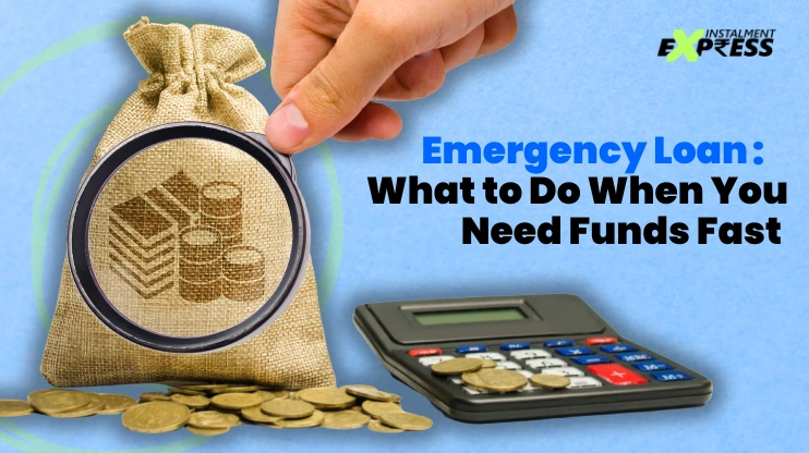 Emergency Loan What to Do When You Need Funds Fast