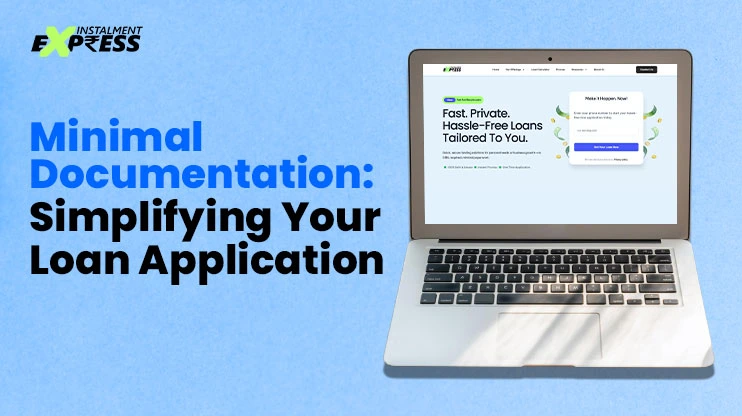 Minimal Documentation Simplifying Your Loan Application