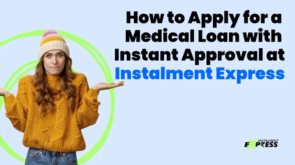 How to Apply for a Medical Loan with Instant Approval